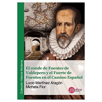 portada El conde de Fuentes de Valdepero y el Fuerte de Fuentes en el Camino Español (Historia Moderna)