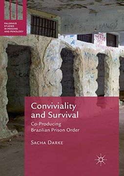 portada Conviviality and Survival: Co-Producing Brazilian Prison Order (Palgrave Studies in Prisons and Penology) (in English)