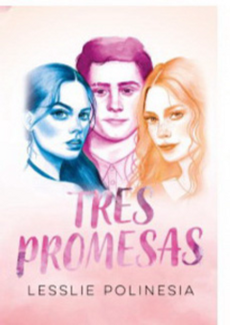 Libro Tres Promesas, Lesslie Polinesia, ISBN 9789569636622. Comprar en  Buscalibre