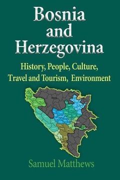portada Bosnia and Herzegovina: History, People, Culture, Travel and Tourism, Environment