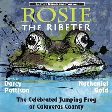 portada Rosie the Ribeter: The Celebrated Jumping Frog of Calaveras County