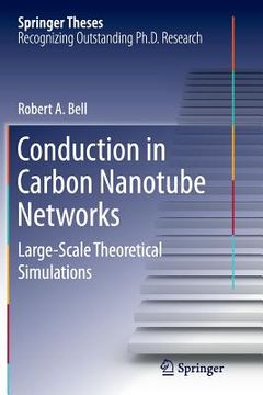 portada Conduction in Carbon Nanotube Networks: Large-Scale Theoretical Simulations (en Inglés)