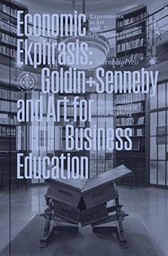 portada Economic Ekphrasis: Goldin+Senneby and art for Business Education (Sternberg Press (en Inglés)