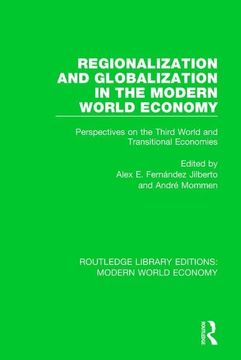portada Regionalization and Globalization in the Modern World Economy: Perspectives on the Third World and Transitional Economies