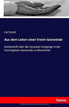 portada Aus dem Leben einer freien Gemeinde: Denkschrift über die neuesten Vorgänge in der freireligiösen Gemeinde zu Mannheim (German Edition)