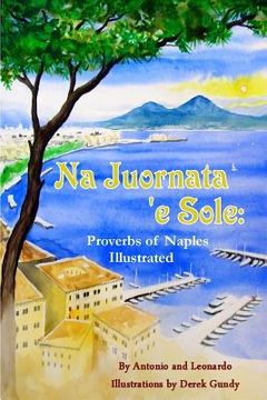 portada Na Juornata 'E Sole: Proverbs Of Naples Illustrated (en Italiano)