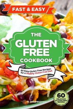 portada Gluten Free Cookbook: 60 Easy Gluten Free Recipes for a Gluten Free Diet (en Inglés)
