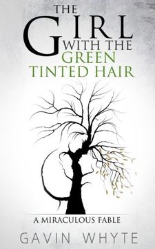 portada The Girl with the Green-Tinted Hair: A Miraculous Fable