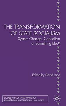 portada The Transformation of State Socialism: System Change, Capitalism, or Something Else? (Studies in Economic Transition) (en Inglés)