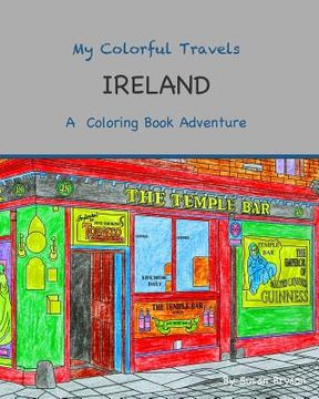 portada My Colorful Travels - Ireland: A Coloring Book Adventure (en Inglés)