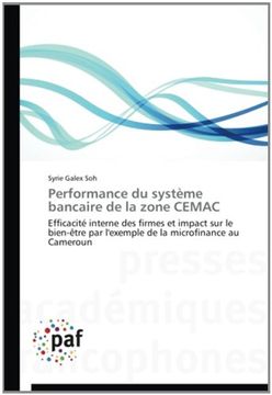 portada Performance du système bancaire de la zone CEMAC: Efficacité interne des firmes et impact sur le bien-être par l'exemple de la microfinance au Cameroun