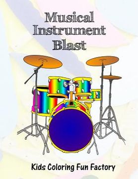 portada Musical Instrument Blast: Music themed coloring book for toddlers and kids in 36 Drawings. (en Inglés)