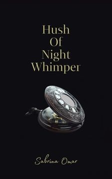 portada Hush of Night Whimper: A Collection of Poems Related to Mental Illnesses (en Inglés)