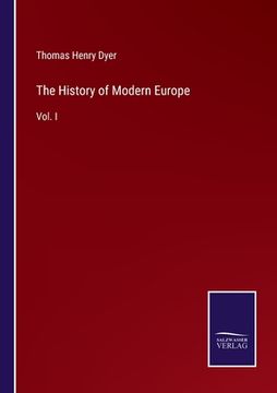 portada The History of Modern Europe: Vol. I (in English)