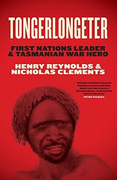 portada Tongerlongeter: First Nations Leader and Tasmanian war Hero (in English)