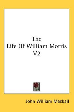 portada the life of william morris v2 (en Inglés)