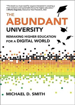 portada The Abundant University: Remaking Higher Education for a Digital World (en Inglés)