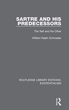 portada Sartre and his Predecessors: The Self and the Other (Routledge Library Editions: Existentialism) (en Inglés)