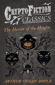 portada The Horror of the Heights (Cryptofiction Classics - Weird Tales of Strange Creatures) (en Inglés)