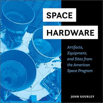 portada Space Hardware: Artifacts, Equipment, and Sites From the American Space Program (en Inglés)
