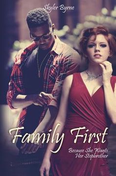 portada Family First: Because She Wants Her Stepbrother (in English)