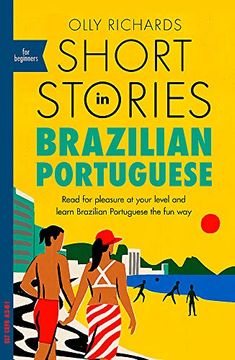 portada Short Stories in Brazilian Portuguese for Beginners: Read for Pleasure at Your Level, Expand Your Vocabulary and Learn Brazilian Portuguese the fun Way! (en Inglés)