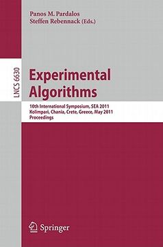 portada experimental algorithms: 10th international symposium, sea 2011, kolimpari, chania, crete, greece, may 5-7, 2011, proceedings