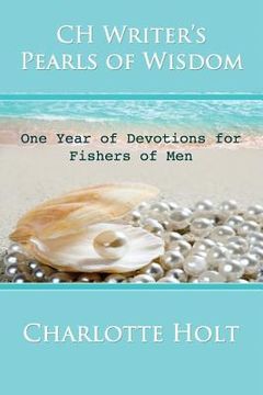 portada CH Writer's Pearls of Wisdom: One Year of Devotions for Fishers of Men (en Inglés)