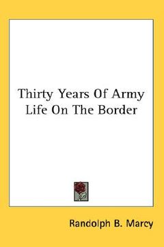 portada thirty years of army life on the border (en Inglés)