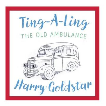 portada Ting A Ling: The Old Ambulance (en Inglés)