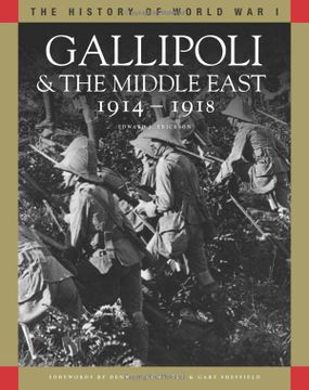 portada Gallipoli & the Middle East 1914–1918: From the Dardanelles to Mesopotamia (The History of Wwi) (en Inglés)
