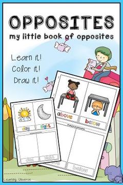 portada Opposites: My Little book of Opposites (workbook, coloring book, activity book, cut cards and play, drawing book) (en Inglés)