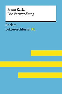 portada Die Verwandlung von Franz Kafka: Lektüreschlüssel mit Inhaltsangabe, Interpretation, Prüfungsaufgaben mit Lösungen, Lernglossar. (Reclam Lektüreschlüssel xl) (in German)