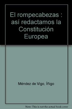 portada El rompecabezas : así redactamos la Constitución Europea (in Spanish)