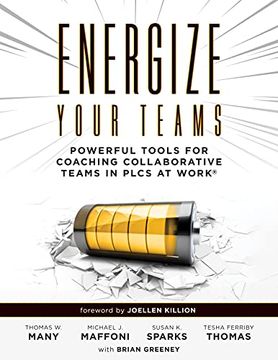 portada Energize Your Teams: Powerful Tools for Coaching Collaborative Teams in Plcs at Work® (a Comprehensive Guide for Leading Collaborative Teams to Reach Their Full Potential) (in English)