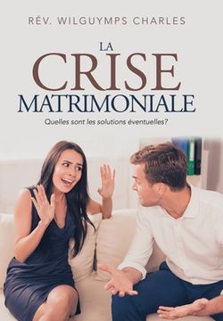 portada La Crise Matrimoniale: Quelles Sont Les Solutions Éventuelles? (in French)