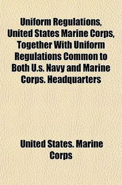 Libro Uniform Regulations, United States Marine Corps, Together With ...