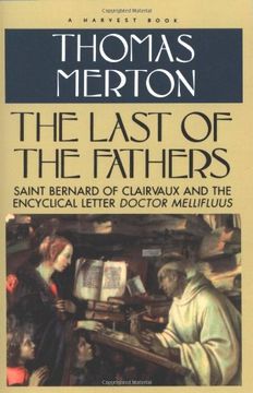 portada The Last of the Fathers: Saint Bernard of Clairvaux and the Encyclical Letter 'doctor Mellifluus' (in English)
