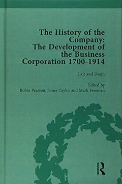 portada The History of the Company, Part I Vol 4: Development of the Business Corporation, 1700-1914 (en Inglés)