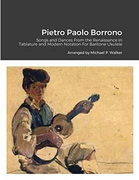portada Pietro Paolo Borrono: Songs and Dances From the Renaissance in Tablature and Modern Notation for Baritone Ukulele 