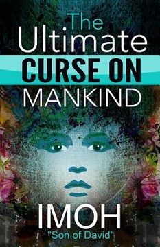 portada The Ultimate Curse On Mankind (en Inglés)