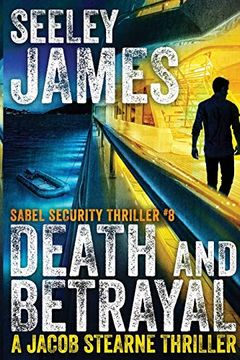 portada Death and Betrayal: A Jacob Stearne Thriller (Sabel Security) (in English)