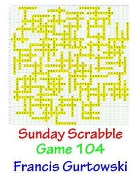 portada Sunday Scrabble Game 104 (en Inglés)