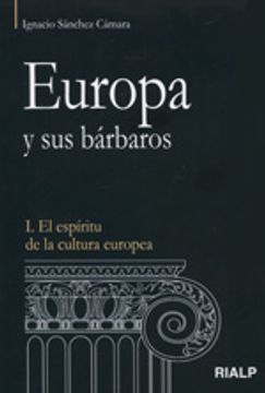 portada Europa y sus bárbaros: I. El espíritu de la cultura europea (Vértice)