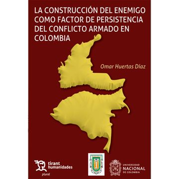 portada La construcción del enemigo como factor de persistencia del conflicto armado en Colombia