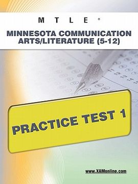 portada mtle minnesota communication arts/literature (5-12) practice test 1 (en Inglés)