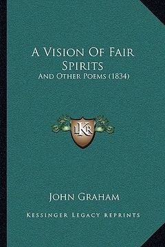 portada a vision of fair spirits: and other poems (1834) (in English)