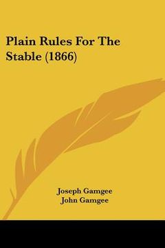 portada plain rules for the stable (1866) (en Inglés)