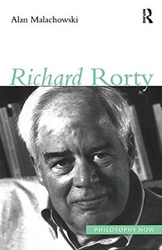portada Richard Rorty (Philosophy Now) (en Inglés)