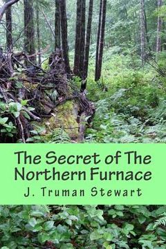 portada The Secret of The Northern Furnace (en Inglés)